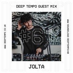 Jolta - Deep Tempo Guest Mix #61