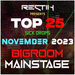 Sick Drops 🔥 November 2023 | Big Room / Mainstage | Top 25 | Rectik