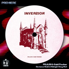 PR.A.DO & Gabi Fischer ─ Deviance (Gabto Midnight Chug Mix)