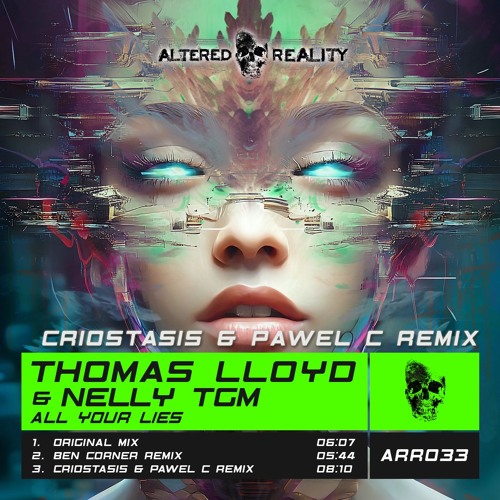 Thomas Lloyd & NELLY TGM - All Your Lies (Criostasis & Pawel C Remix) OUT NOW!!!