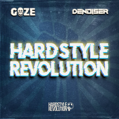 Goze x Denoiser  - HARDSTYLE REVOLUTION (RADIO EDIT)