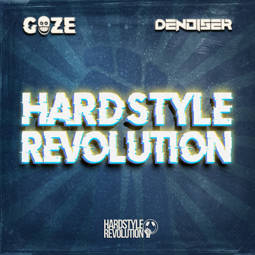 Goze x Denoiser  - HARDSTYLE REVOLUTION (RADIO EDIT)