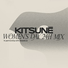 Kitsuné Musique Women's Day Mix (Live Stream Set)