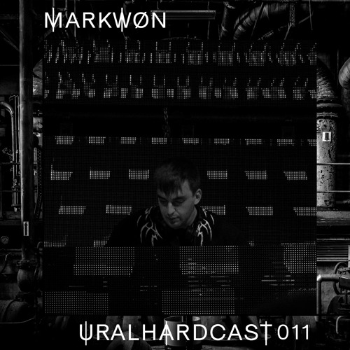 URALHARDCAST011 | MARKWØN