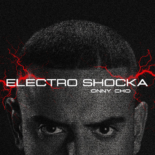 ONNY CHO - Electro Shocka (Haftbefehl Remix)