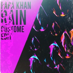 Papa Khan - Rain (CUSTOME Edit)