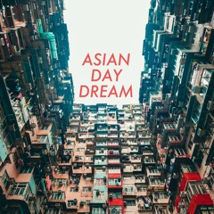 Asian Daydream