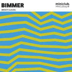 Bright Clouds - Bimmer (Original Mix)