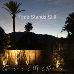 Time Stands Still / Featuring Derek Cornett on guitar