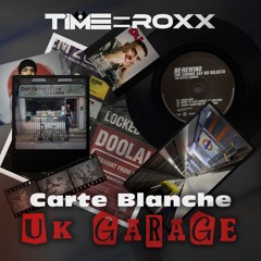 Carte Blanche : UK Garage