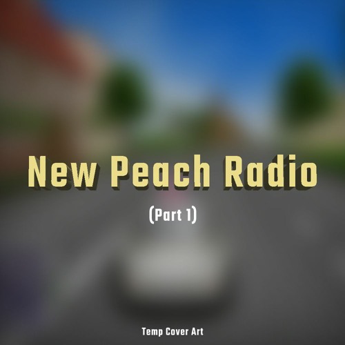 Stream Zane Little Listen to New Peach Radio(Part 1) playlist online