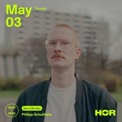 Saevi Invites - Philipp Schultheis | HÖR - May 3 / 2022