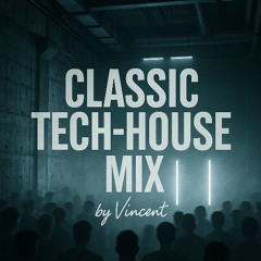 CLASSIC TECH-HOUSE MIX
