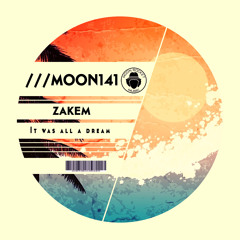 Zakem - It Was All A Dream (Original Mix)