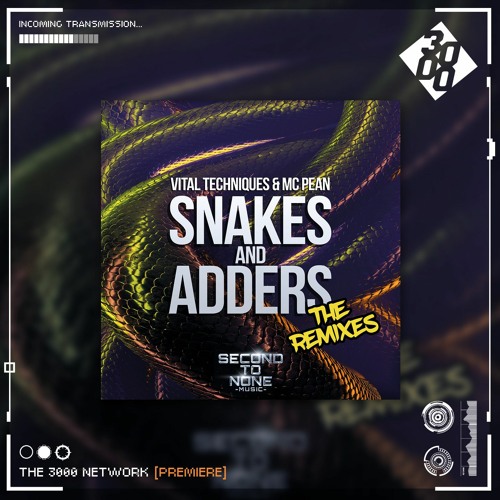 Vital Techniques & MC Pean - Snakes and Adders [Fork and Knife Remix] [The 3000 Network Premiere]