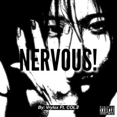 Nervous! (feat.COLƎ) (ewenli)