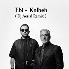 Kolbeh ( Dj Aerial Remix )