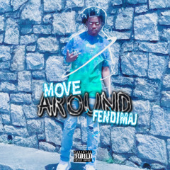 MOVE AROUND