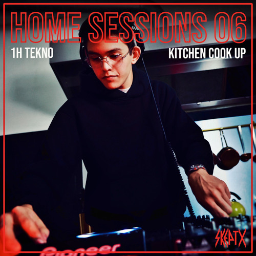 SKEPTX | Home Sessions 06 | Kitchen Cook Up