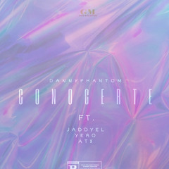“conocerte”(ft.atx,yero’iq,jaddyel)