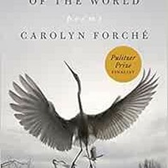 [View] EBOOK 💝 In the Lateness of the World: Poems by Carolyn Forché PDF EBOOK EPUB