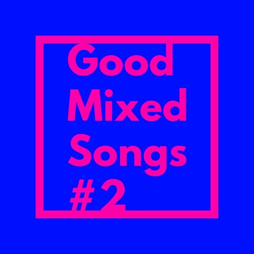 Stream Sk8BoarderSky Listen to Good Mixed Songs 2 playlist online for free on SoundCloud