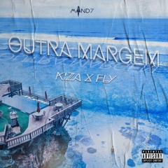 Outra Margem - KIZA & FLY