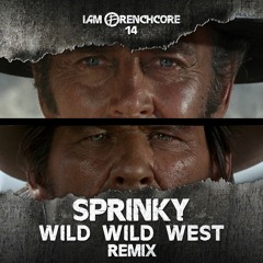Radium Vs The Sequel -  Wild Wild West (Sprinky Remix)