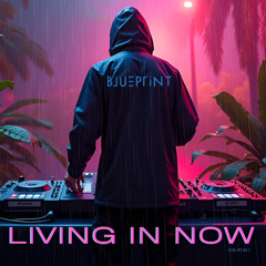 LIVING IN NOW