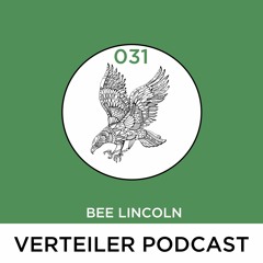 VERTEILER PODCAST 031 - BEE LINCOLN