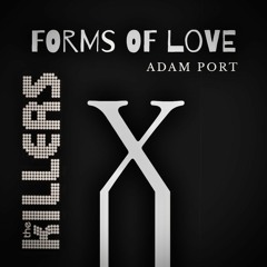 Adam Port, The Killers - Forms Of Love Human (Xandro Edit)