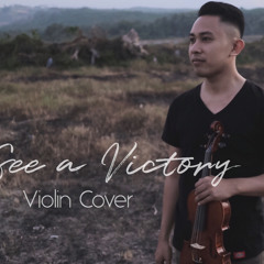 See A Victory - Violin Cover | Cris John Ferenal
