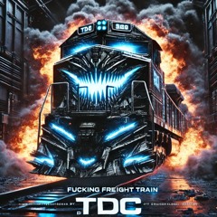 Fucking Freight Train