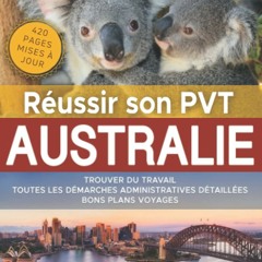 Réussir son PVT en Australie: Trouver du travail rapidement, un logement, toutes les démarches administratives détaillées, bons plans voyages | Guide ... guide du travail en ferme (French Edition)  epub - gj84lyL9sN