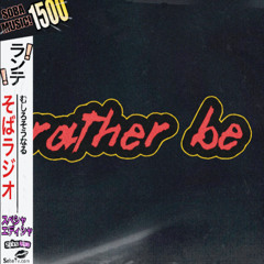 Lante - Rather Be (Lil Miva) [soba + monclir exclusive]