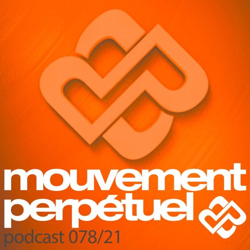 Mouvement Perpétuel Podcast 078