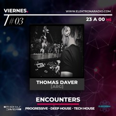 Thomas Daver - ENCOUNTERS #3 | Radio Show