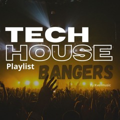 Tech house bangers