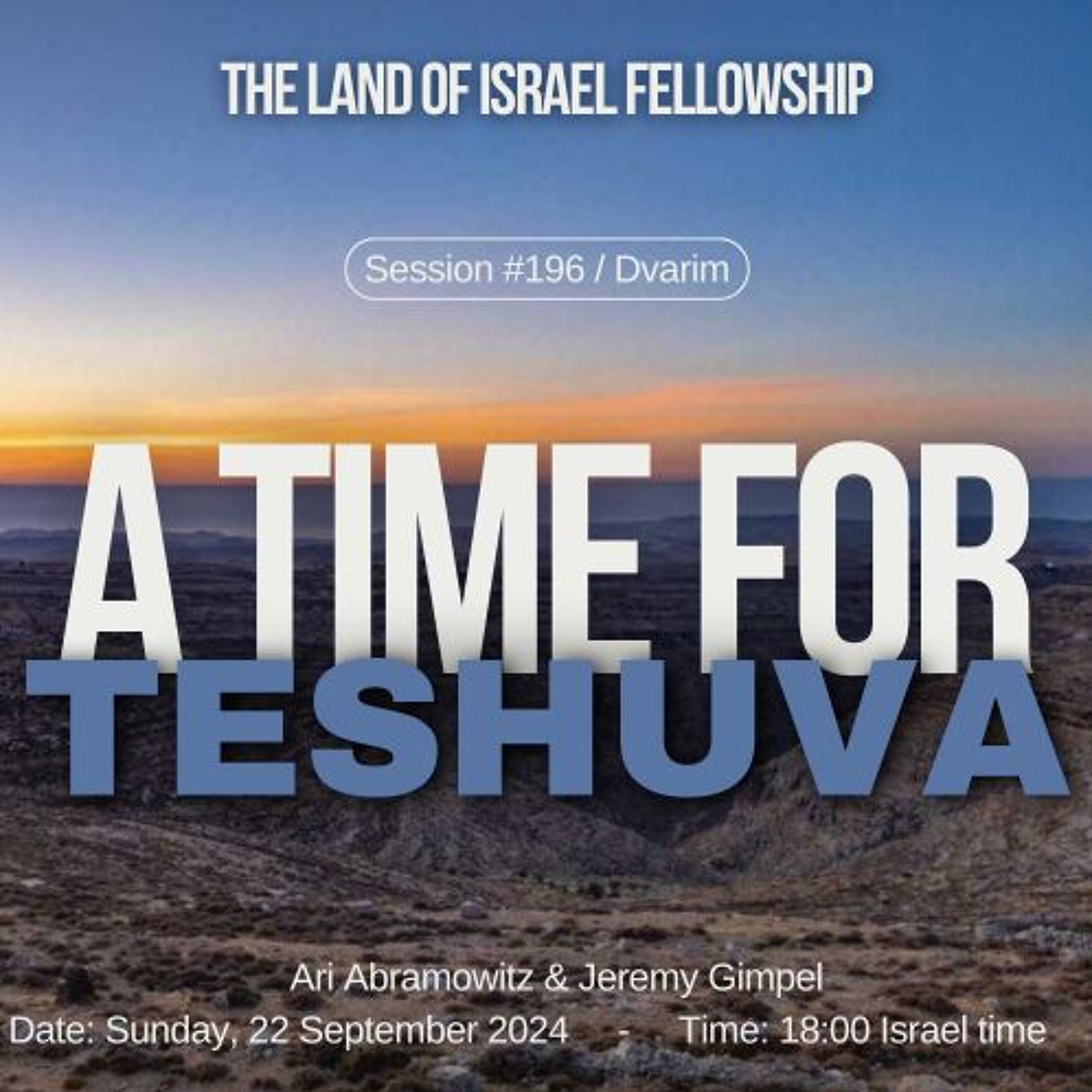 A Time for Teshuva: The Land of Israel Fellowship