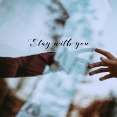 Stay With You