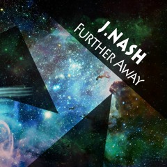 J.Nash - Further Away(Original Mix) Preview