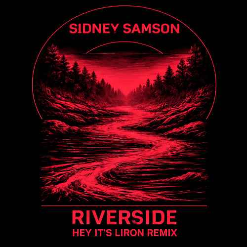 Sidney Samson - Riverside (Hey It's Liron Tech Remix)