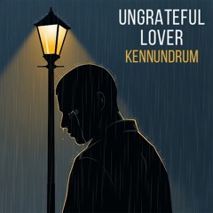 Ungrateful Lover