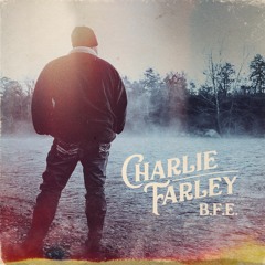 Charlie Farley- Old Souls