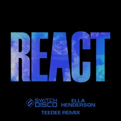 REACT (TeeDee Instrumental Remix)