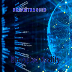 Encrypted Reality