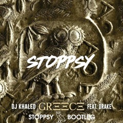 DJ Khaled Ft Drake - GREECE (Stoppsy Bootleg)