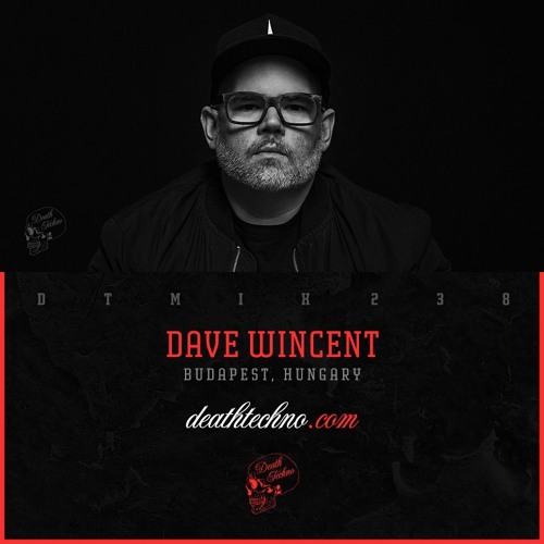 DTMIX238 - Dave Wincent [Budapest, HUNGARY]