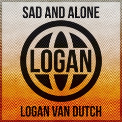Sad and Alone