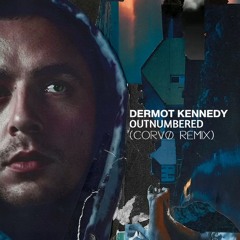 Dermot Kennedy - Outnumbered (Corvø Remix)